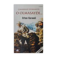 (2.EL) Çanakkale Olmasaydı… O Olmasaydı…