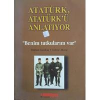 Atatürk Atatürk'ü Anlatıyor (Benim Tutkularım Var 1881-1919) (2. EL)