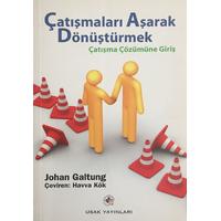 Çatışmaları Aşarak Dönüştürmek - Çatışma Çözümüne Giriş (2. EL)
