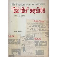 Eski Tüfek Sosyalistler (Bir Kuşağın Son Temsilcileri) (2. EL)