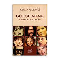 Gölge Adam Bir Menajerin Anıları