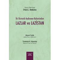 İki Osmanlı Aydınının Kaleminden Lazlar ve Lazistan