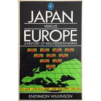 Japan Versus Europe: A History of Misunderstanding (İngilizce kitap) (2. EL)