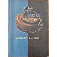 Krizleri Nasıl Çıkardık? (2.EL)