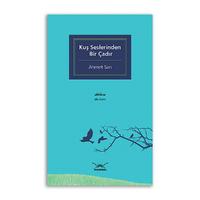 Kuş Seslerinden Bir Çadır