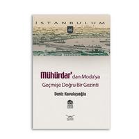Mühürdar’dan Modaya Geçmişe Doğru Bir Gezinti