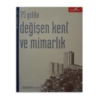 (2.EL) 75 Yılda Değişen Kent ve Mimarlık