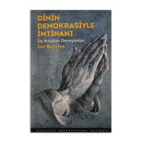 (2.EL) Dinin Demokrasiyle İmtihanı Üç Kıtadan Deneyimler