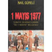 1 Mayıs 1977 Türkiye Devrimcilerinin "İki 1 Mayıs" Belgeseli (2. EL)