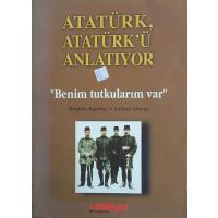 Atatürk Atatürk'ü Anlatıyor (Benim Tutkularım Var 1881-1919) (2. EL)