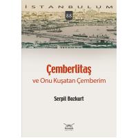 Çemberlitaş ve Onu Kuşatan Çemberim