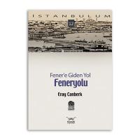 Fener’e Giden Yol: Feneryolu