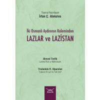 İki Osmanlı Aydınının Kaleminden Lazlar ve Lazistan