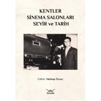 Kentler, Sinema Salonları, Seyir ve Tarih