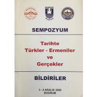 Tarihte Türkler Ermeniler Gerçekler (Sempozyum Bildiriler) (2. EL)