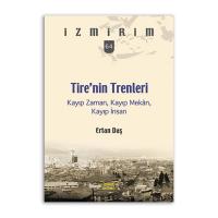 Tire’nin Trenleri