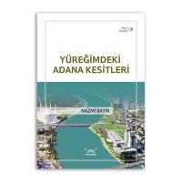 Yüreğimdeki Adana Kesitleri