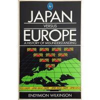 Japan Versus Europe: A History of Misunderstanding (İngilizce kitap) (2. EL)