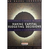 Making Capital Budgeting Decisions - Maximizing the Value of the Firm (2. EL)