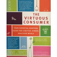 The Virtuous Consumer: Your Essential Shopping Guide for a Better, Kinder, Healthier World (2. EL)