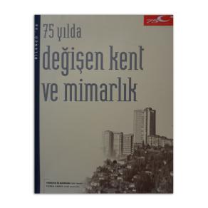 (2.EL) 75 Yılda Değişen Kent ve Mimarlık