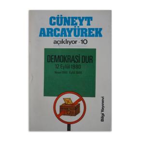 (2.EL) Cüneyt Arcayürek Açıklıyor-10 Demokrasi Dur 12 Eylül 1980 Nisan 1980-Eylül 1980