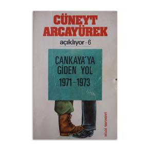 (2.EL) Cüneyt Arcayürek Açıklıyor-6 Çankaya'ya Giden Yol 1971-1973