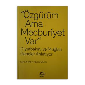 (2.EL) Özgürüm Ama Mecburiyet Var - Diyarbakırlı ve Muğlalı Gençler Anlatıyor