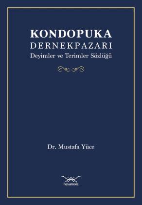  Kondopuka-Dernekpazarı Deyimler ve Terimler Sözlüğü
