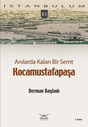 Anılarda Kalan Bir Semt Kocamustafapaşa