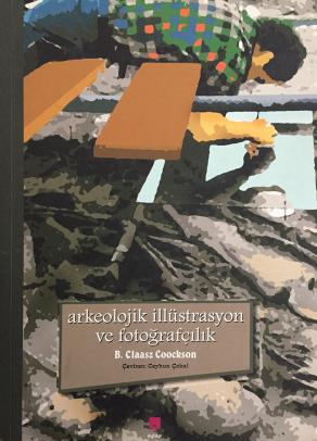 Arkeolojik İllüstrasyon ve Fotoğrafçılık (2. EL)