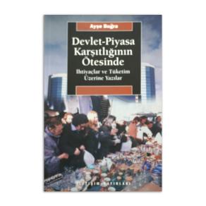 Devlet-Piyasa Karşıtlığının Ötesinde (2.El kitap)