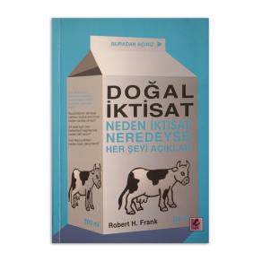 Doğal İktisat Neden İktisat Neredeyse Her Şeyi Açıklar? (2.El)