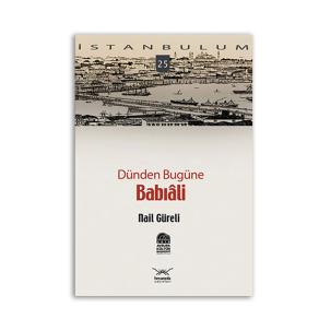 Dünden Bugüne Babıâli