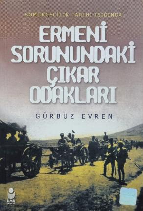 Ermeni Sorunundaki Çıkar Odakları Kitap (2.El)