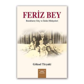 Feriz Bey, Barakların Göç Ve İskan Hikayeleri