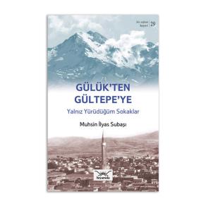 Gülük’ten Gültepe’ye