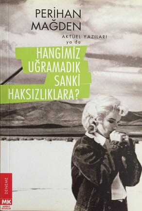 Hangimiz Uğramadık Sanki Haksızlıklara