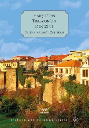 Harşitten Trabzonun Denizine