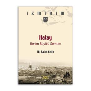 Hatay Benim Büyülü Semtim