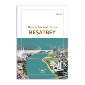 Hepimiz Adanalıyık Taman-Reşatbey
