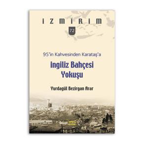 95'in Kahvesinden Karataş'a İngiliz Bahçesi Yokuşu