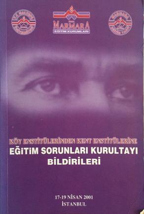 Köy Enstitülerinden Kent Enstitülerine Eğitim Sorunları Kurultayı Bildirileri (2. EL)