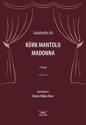 Kürk Mantolu Madonna 2 Perde - Tiyatro