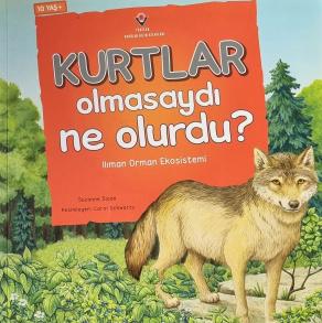 Kurtlar Olmasaydı Ne Olurdu?  (2.EL)