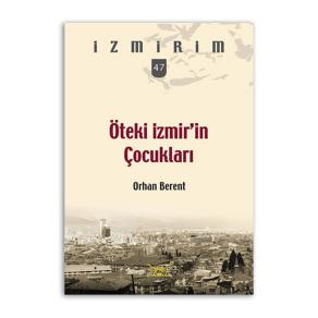 Öteki İzmir?in Çocukları