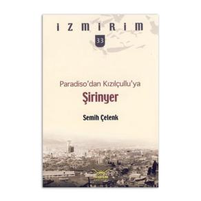 Paradiso’dan Kızılçullu’ya Şirinyer