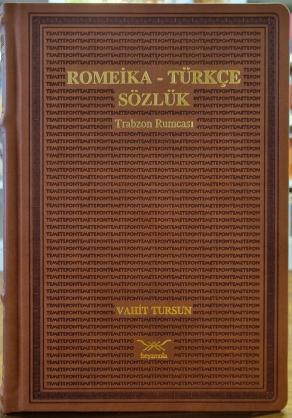 Romeika-Türkçe Sözlük Trabzon Rumcası (CİLTLİ)