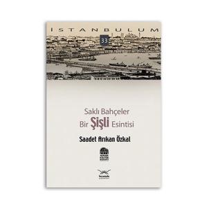 Saklı Bahçeler-Bir Şişli Esintisi