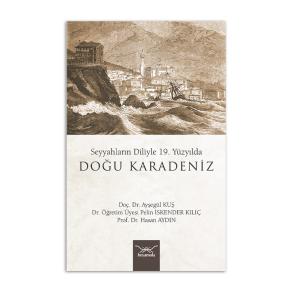 Seyyahların Diliyle 19. Yüzyılda Doğu Karadeniz